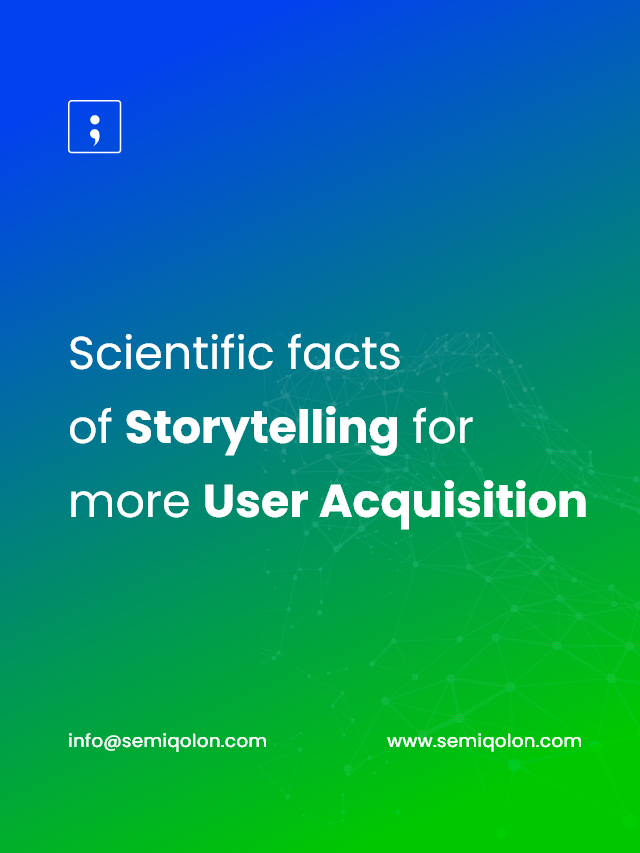 Scientific facts of Storytelling for more User Acquisition